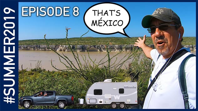 Hiking to Mexico at Seminole Canyon State Park - Summer 2019 Episode 8
