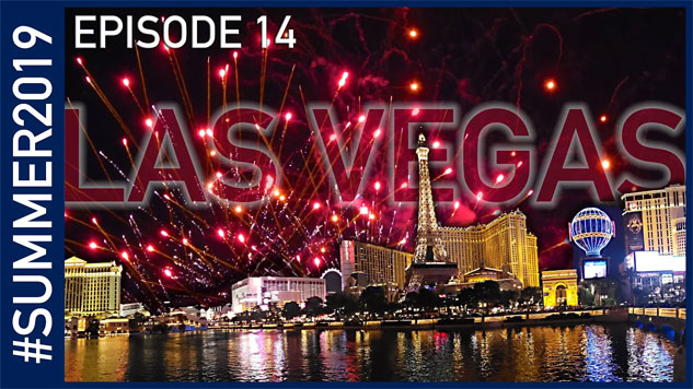 Revisiting Las Vegas - Summer 2019 Episode 14