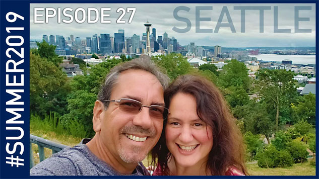 Seattle, Washington - Summer 2019 Episode 27