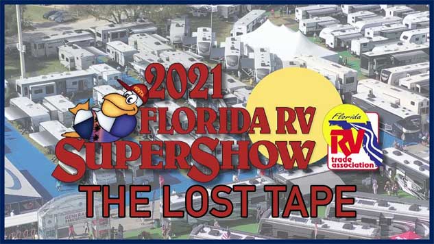 2021 Florida RV Supershow: The Lost Tape
