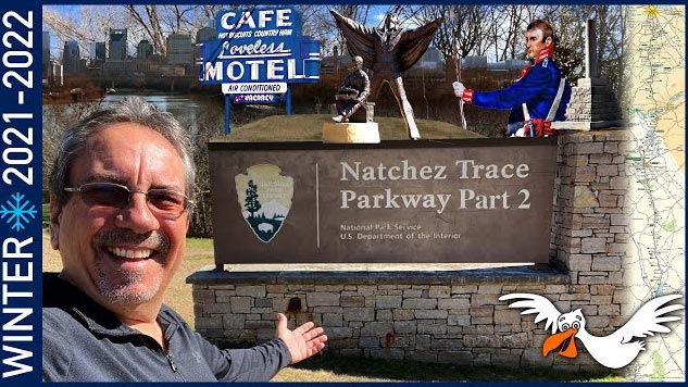 The Natchez Trace Parkway Part 2 - Winter 2022 Episode 4