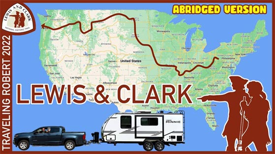 The Lewis and Clark Trail RV Trip (Abridged Version)