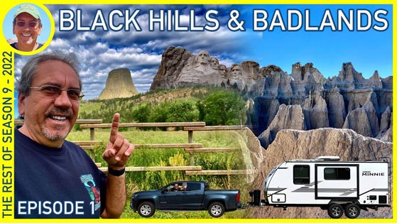 Introducing the Black Hills, Devils Tower, and the Badlands - RV Travel - Summer 2022