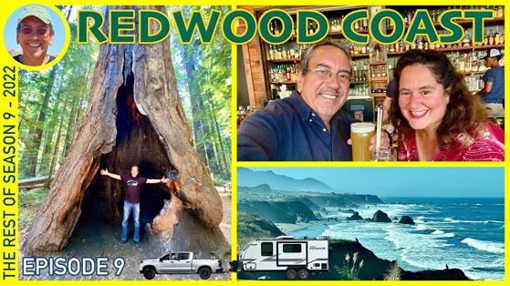 California's Redwood Coast - RV Travel - Summer 2022 Episode 9