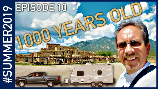 Exploring Taos, New Mexico - Summer 2019 Episode 10
